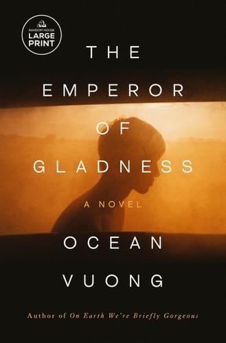 The Emperor of Gladness - Ocean Vuong · 2025