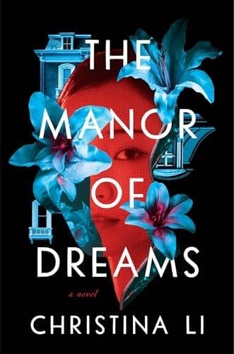 The Manor of Dreams - Christina Li · 2025