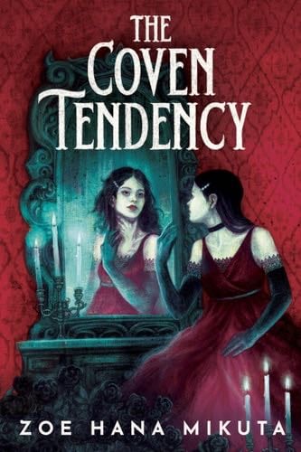 The Coven Tendency - Zoe Hana Mikuta · 2025