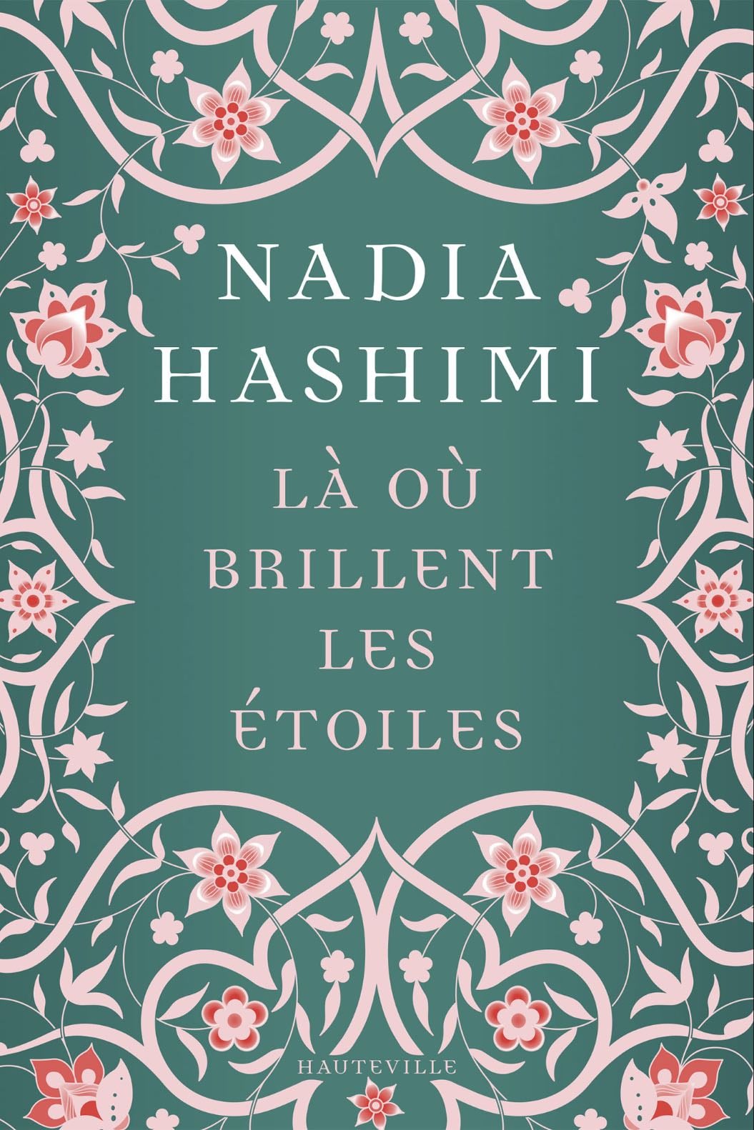 Là où brillent les étoiles - Nadia Hashimi