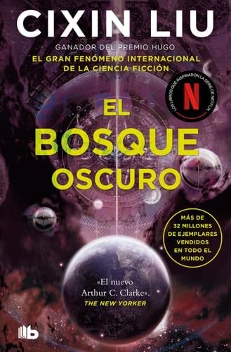 El bosque oscuro - Cixin Liu · 2017