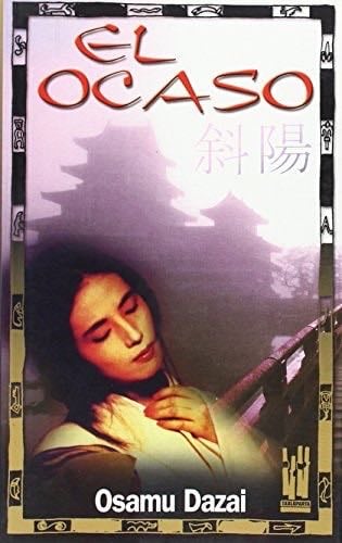 El ocaso - Osamu Dazai · 2004