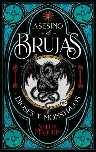 Asesino de brujas 3: Dioses & Monstruos - SHELBY MAHURIN · 2021