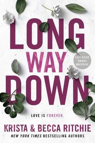 Long Way Down (ADDICTED SERIES) - Krista Ritchie, Becca Ritchie · 2024