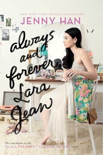 Always and Forever, Lara Jean (3) (To All the Boys I've Loved Before) - Jenny Han · 2018