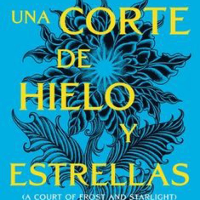 Una Corte de Hielo y Estrellas - Sarah J. Maas • 2024
