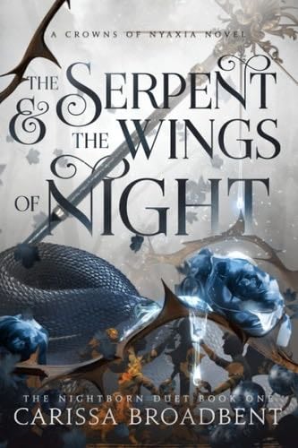 the serpent and the wings of night - Carissa Broadbent · 2022