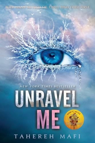 unravel me - Tahereh Mafi · 2013