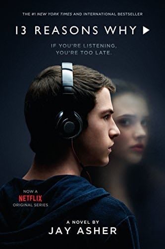 13 Reasons Why - Jay Asher · 2017