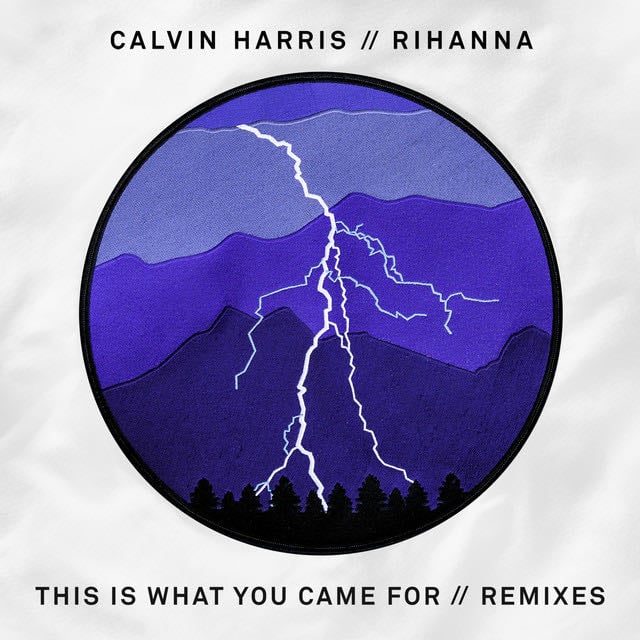 This Is What You Came For (Remixes) - Album · Calvin Harris, Rihanna