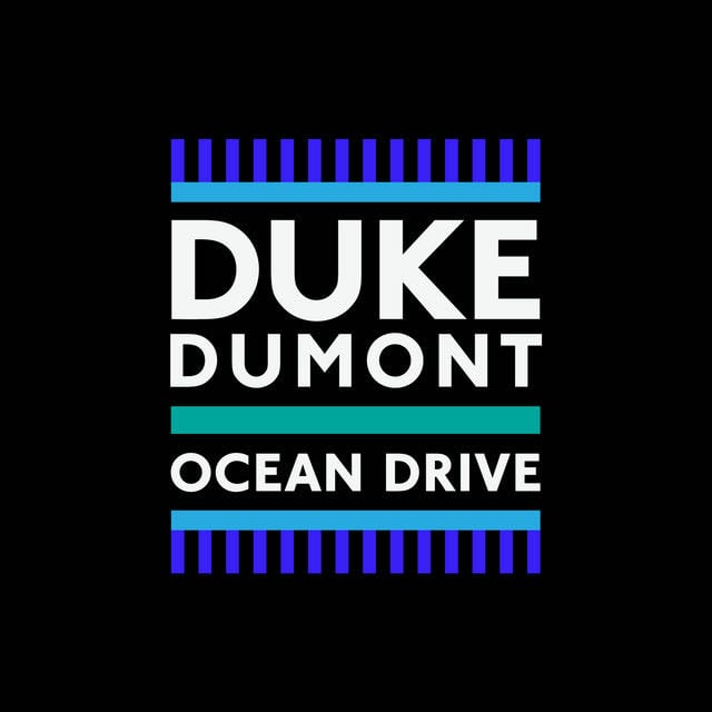 Ocean Drive - Song · Duke Dumont