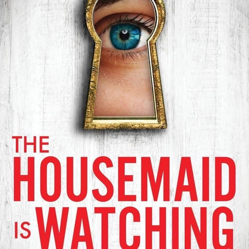 The Housemaid Is Watching - Freida McFadden · 2024