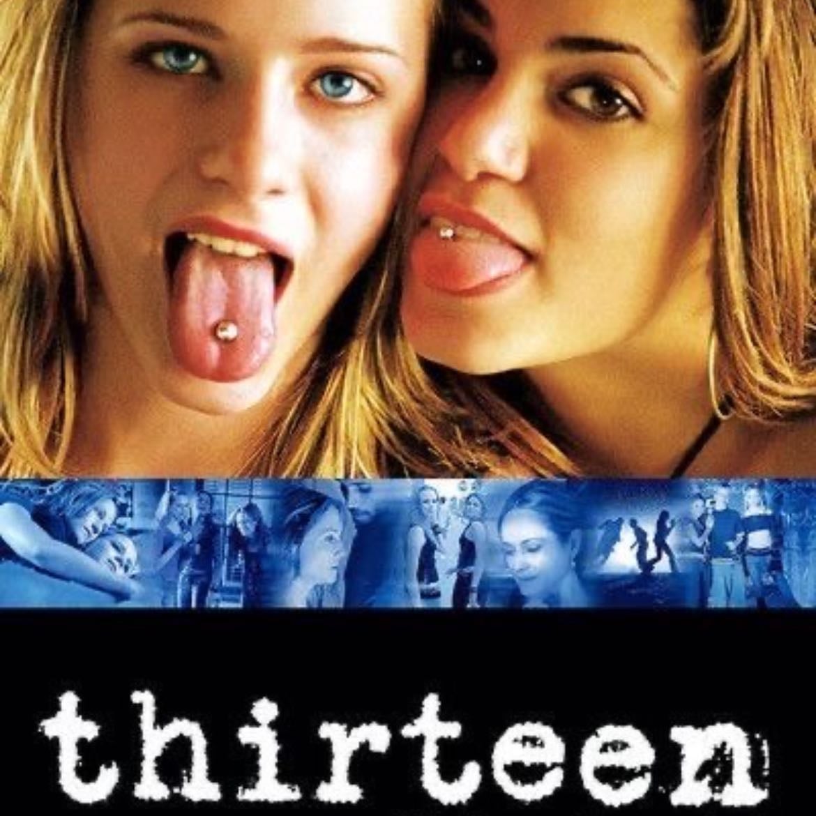 Thirteen - Catherine Hardwicke · 2003