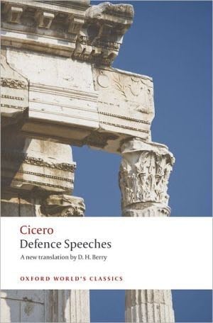 Defence Speeches (Oxford World's Classics) - Cicero · 2009