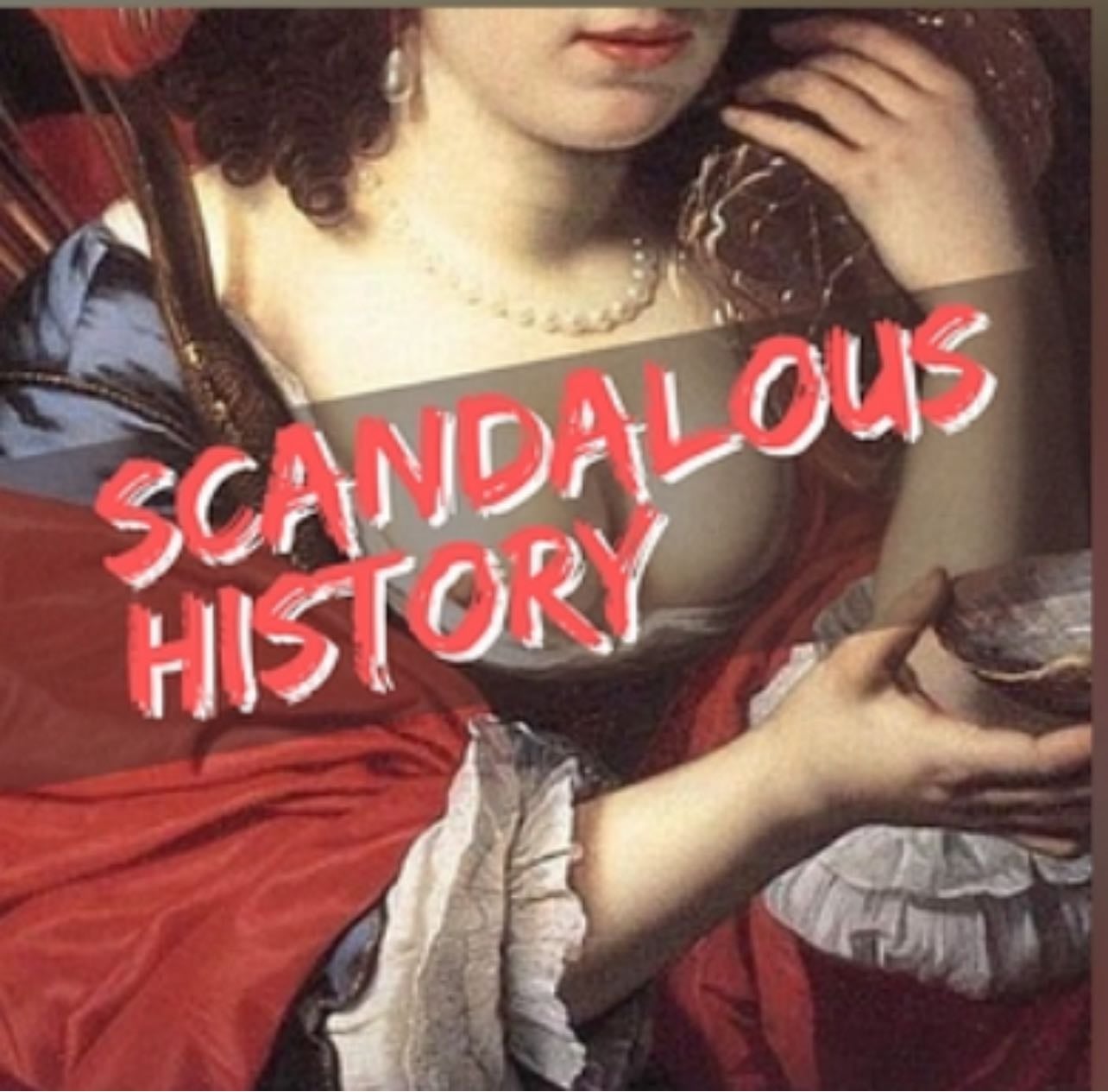 Scandalous History | Substack - Substack