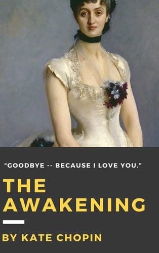 The Awakening - Kate Chopin · 2016