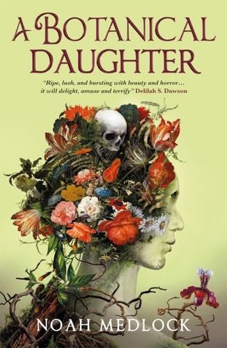 A Botanical Daughter - Noah Medlock · 2024