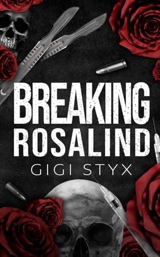 Breaking Rosalind (Morally Black) - Gigi Styx · 2024