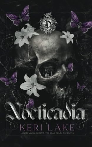 Nocticadia: A Dark Academia Gothic Romance - Keri Lake · 2023