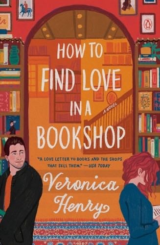 How to Find Love in a Bookshop: A Novel - Veronica Henry · 2017