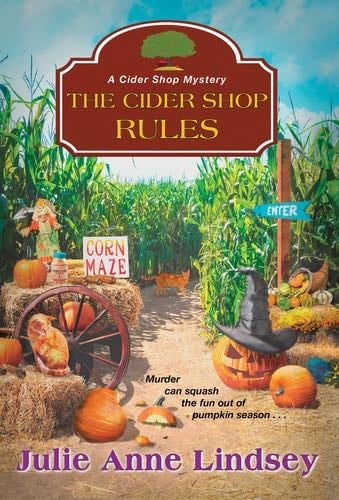 The Cider Shop Rules (A Cider Shop Mystery) - Julie Anne Lindsey · 2021