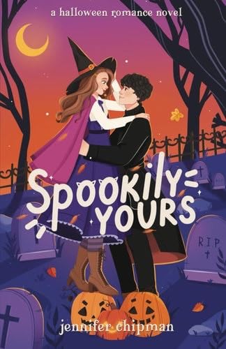 Spookily Yours (Witches of Pleasant Grove) - Jennifer Chipman · 2023