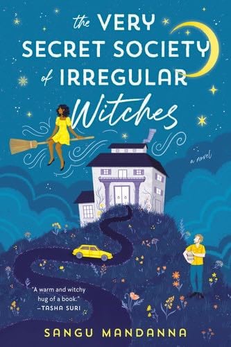 The Very Secret Society of Irregular Witches - Sangu Mandanna · 2022
