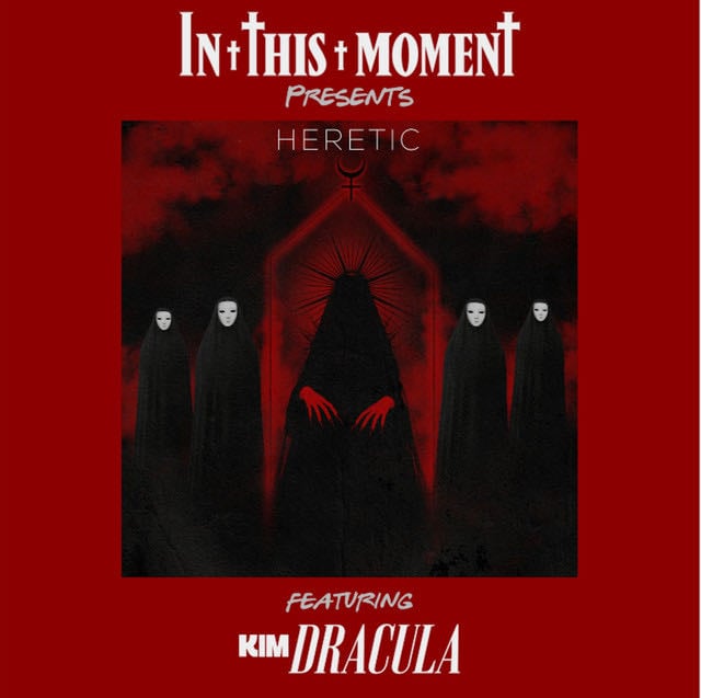 Heretic (feat. Kim Dracula) - Song · In This Moment, Kim Dracula