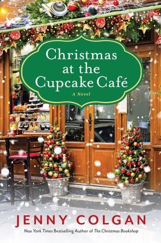 Christmas at the Cupcake Cafe: A Novel - Jenny Colgan · 2014