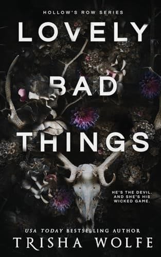Lovely Bad Things - Trisha Wolfe · 2022