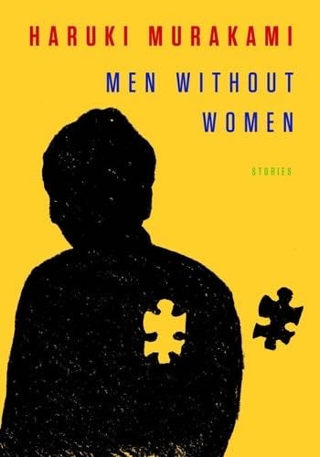 Men Without Women: Stories - Haruki Murakami · 2017