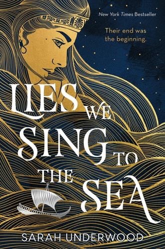 Lies We Sing to the Sea - Sarah Underwood · 2023