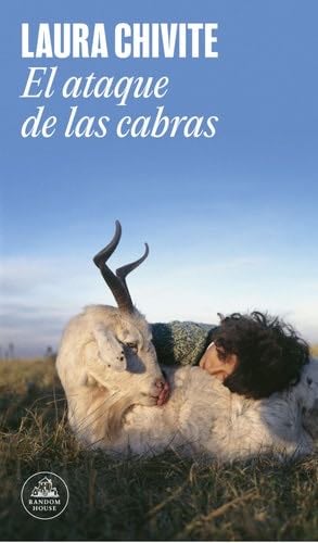 El ataque de las cabras / Attack of the Goats (Spanish Edition) - Laura Chivite · 2025
