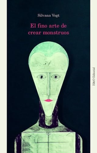 El fino arte de crear monstruos - Silvana Vogt · 2025