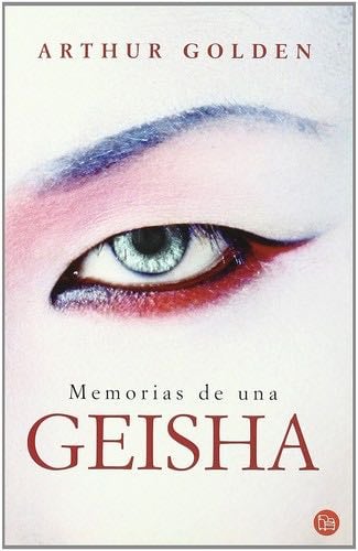 Memorias de una geisha - Arthur Golden · 2007