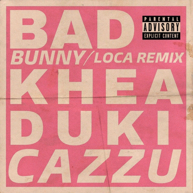 Loca - Remix - Song · KHEA, Bad Bunny, Duki, Cazzu