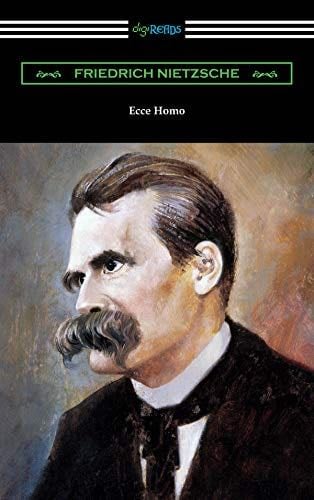 Ecce Homo - Friedrich Nietzsche · 2020