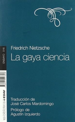 La Gaya Ciencia - Friedrich Nietzsche · 2011