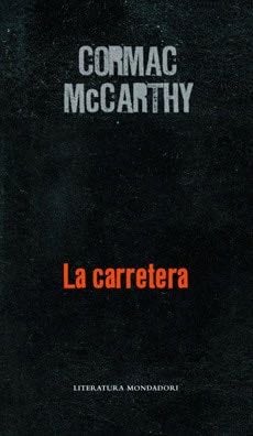 La Carretera - Cormac Mccarthy · 2007