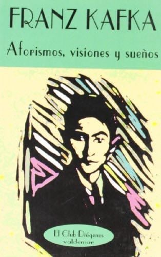 Aforismos, visiones y sueños - Franz Kafka · 1998