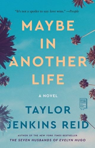 Maybe in Another Life - Taylor Jenkins Reid · 2015