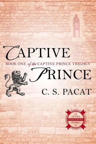 Captive Prince (The Captive Prince Trilogy) - C. S. Pacat · 2015