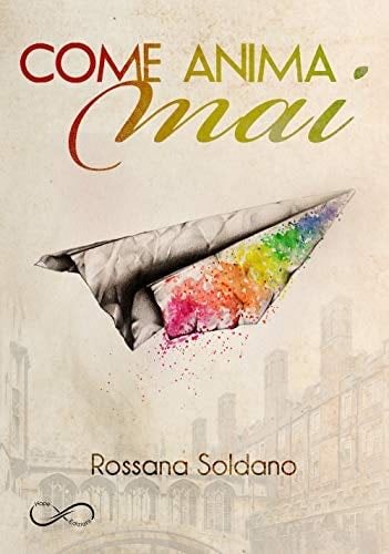 Come Anima Mai - Rossana Soldano