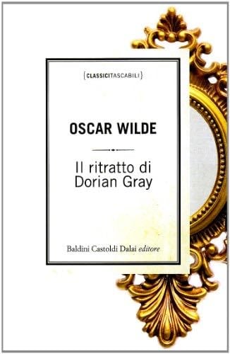 Il ritratto di Dorian Gray - Oscar Wilde