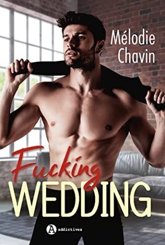 Fucking Wedding 1 - Mélodie Chavin · 2021