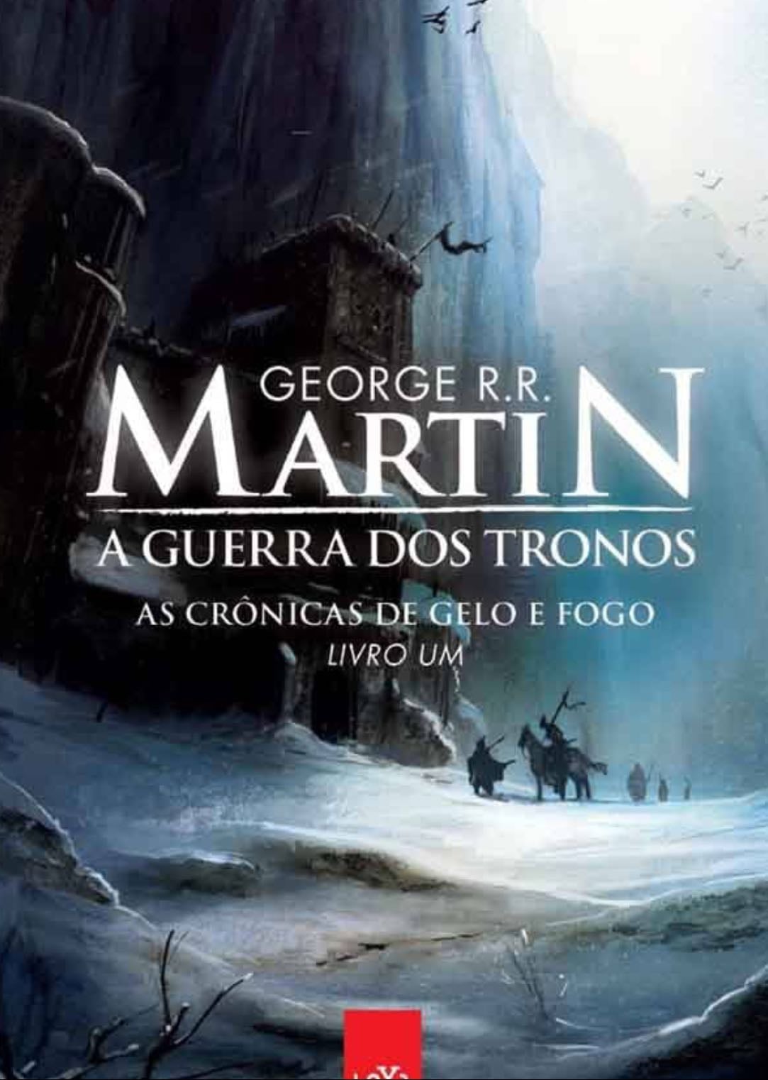 As Crônicas de Gelo e Fogo: A Guerra dos Tronos - George R. R. Martin