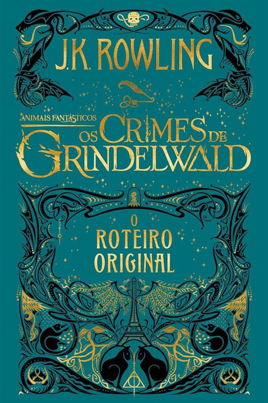 Animais Fantásticos e os Crimes de Grindelwald - J. K. Rowling