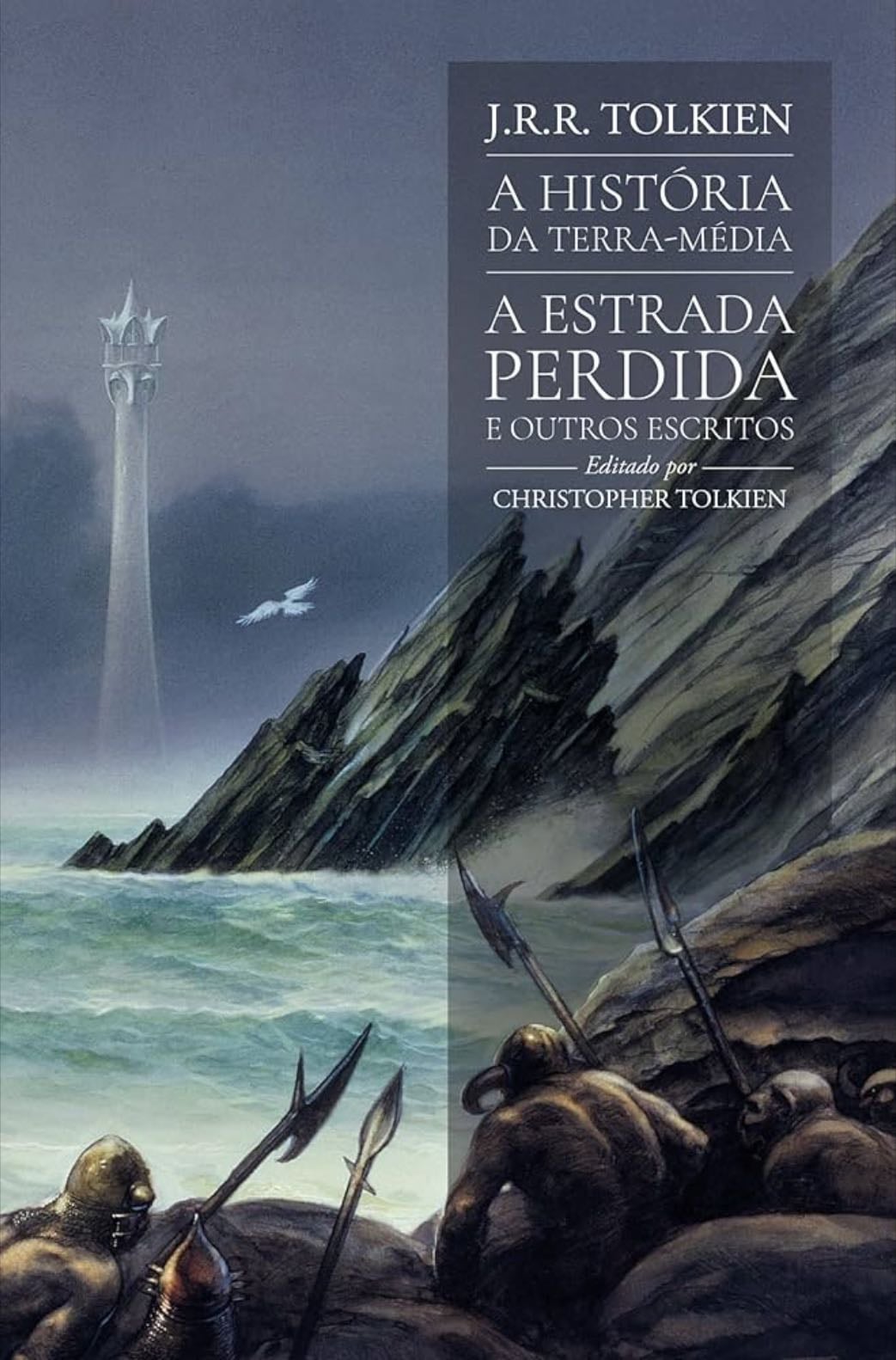 A História da Terra-Média: A Estrada Perdida e Outros Contos - J. R. R Tolkien