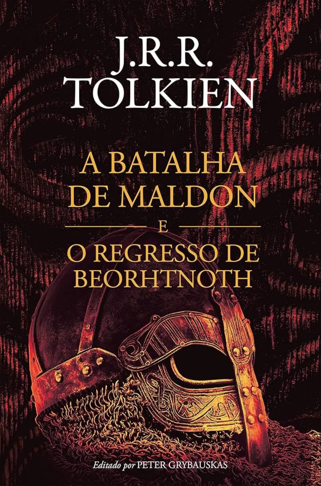 A Batalha de Maldon e o Regresso de Beorhtnoth - J. R. R Tolkien