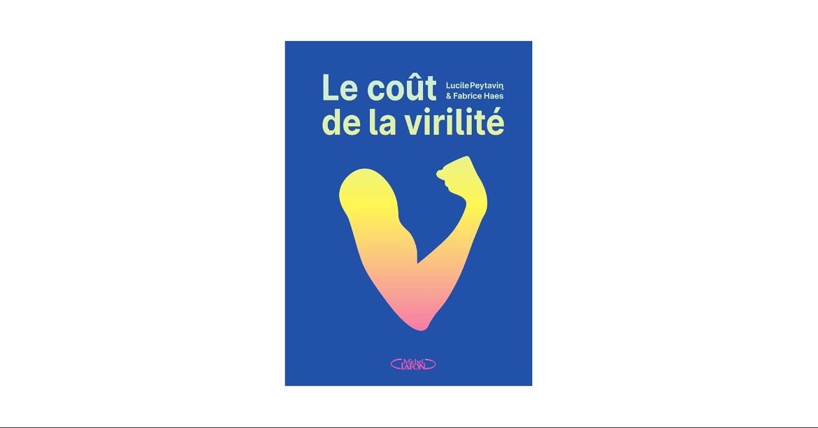Amazon.fr - Le coût de la virilité - Illustré - Peytavin, Lucile, Haes, Fabrice - Livres - Livres